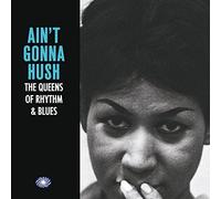Various Artists - Aint Gonna Hush - The Queens of Rhythm & Blues [Vinilo]