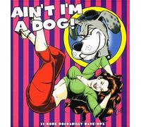 Various Artists - Ain't I'm a Dog: 25 More Rockablly Rave Up's [Vinilo]