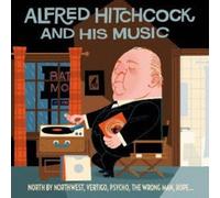 Various Artists - Alfred Hitchcock & His Music (Original Soundtrack)
