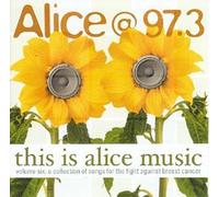 Various Artists - Alice @ 97.3: This Is Alice Music 6
