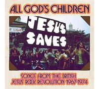 Various Artists - ALL GOD'S CHILDREN - SONGS FROM THE BRITISH JESUS ROCK REVOLUTION 1967-1974 CLAMSHELL BOX