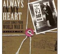 Various Artists - Always in My Heart: Classic Songs Wwii 2