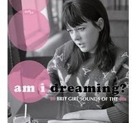 Varios - Am I Dreaming? 80 Brit Girl Sounds Of The 60S