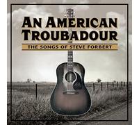 Compilation - An American Troubadour: The Songs Of Steve Forbert