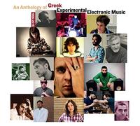Various Artists - An Anthology Of Greek Experimental Electronic Music 1966-2016