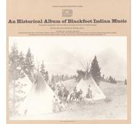 Various Artists - An Historical Album of Blackfoot Indian Music