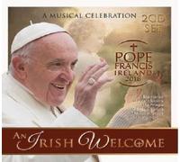 Various Artists - An Irish Welcome - Pope Francis Ireland 2018