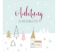 Various Artists - Anbetung zu Weihnachten
