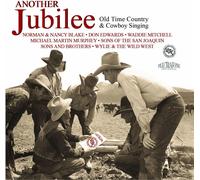 Various Artists - Another Jubilee: Old Time Country & Cowboy Singing