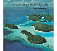Various Artists - Aquapelago: an Oceans Anthology [Vinilo]