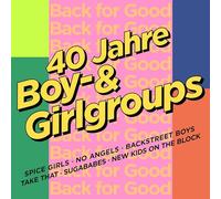 Back For Good - 40 Jahre Boy- & Girlgroups