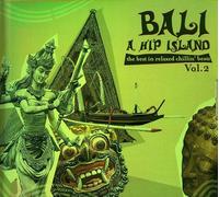 Various Artists - Bali - A Hip Island Vol. 2