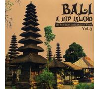 Various Artists - Bali - A Hip Island Vol. 3