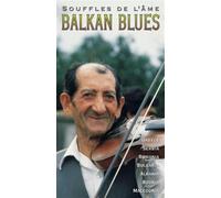 Various Artists - Balkan Blues-Souffles de L'âme