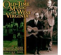 Various Artists - Ballads, Blues, & Breakdowns, Vol. 1: Old-Time Music of West Virginia