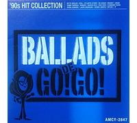 Various Artists - Ballads De Go! Go! -90's Hit C