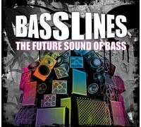 Various Artists - Basslines. The Future Sound Of Bass