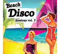 Various Artists - Beach Disco Sessions Volume 5 (Mixed by Situation)