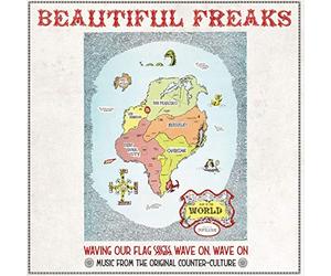 VARIOUS ARTISTS - BEAUTIFUL FREAKS - WAVING OUR FLAG HIGH, WAVE ON, WAVE ON: MUSIC FROM THE ORIGINAL COUNTER CULTURE [Vinilo]