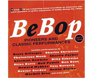 Various Artists - Bebop: Pioneers and Classic Performances 1941-49