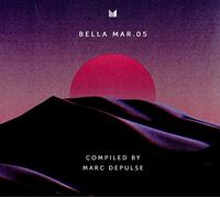 Various Artists - Bella Mar 05 (Compiled By Marc Depulse)