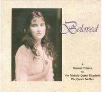 Various Artists - Beloved: A Musical Tribute to Her Majesty Queen Elizabeth the Queen Mother