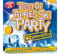 Various Artists - Best of Apres Ski Party; 40 Stimmungshits; Live is live; Haberfeldtreiber; Schatzi schenk mir ein Foto; 10 Meter geh; 20 cm; Schifoan; I will lebn; Wir wollen die Eisbärn sehn; Fliegerlied