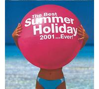Various Artists - Best Summer Holiday 2001..Ever