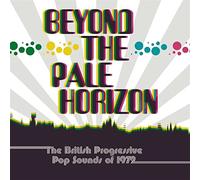 Various Artists - Beyond The Pale Horizon ~ The British Progressive Pop Sounds Of 1972