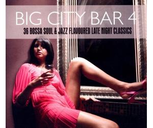 Various Artists - Big City Bar 4-36 Bossa