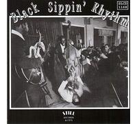 Various Artists - Black Sippin' Rhythm -25t