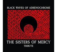 Various artists - Black waves of adrenochrome - the sisters of mercy tribute