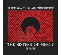 Various artists - Black waves of adrenochrome - the sisters of mercy tribute