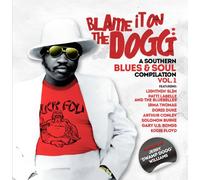 Various Artists - Blame It on the Dogg: A Southern Blues & Soul 1