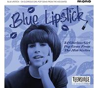 Various Artists - Blue Lipstick (34 Glorious Girl Pop Gems From The Mid-Sixties)
