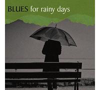 Various Artists - Blues For Rainy Days