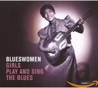 Various Artists - Blueswomen-Girls Play the