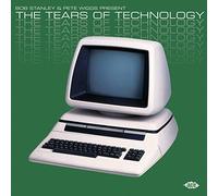 Varios - Bob Stanley & Pete Wiggs Present The Tears of Technology