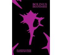 Various Artists - Bolinus Brandaris: Flamenco from the Bay of Cadiz [plus hardback