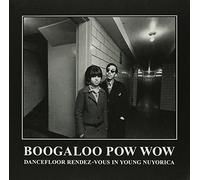 Various Artists - Boogaloo Pow Wow: Dancefloor Rendez-Vous in Nuyorica