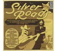 Various Artists - Boogie! Presents Silver Roads: Australian Country-Rock & Singer-Songwriters Of The '70's