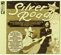 Various Artists - Boogie! Presents Silver Roads: Australian Country-Rock & Singer Songwriters Of The 70's