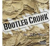 Various Artists - Bootleg Crunk: Da Mix Tape