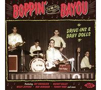 Various Artists - Boppin' By The Bayou ~ Drive-Ins & Baby Dolls