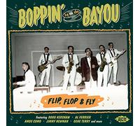 Varios - Boppin By The Bayou: Flip, Flop & Fly