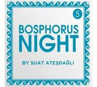 Various Artists - Bosphorus Night 5 by Suat Atesdagli