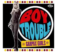 Varios artistas – Boy Trouble: Garpax Girls – Ace
