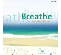 Various Artists - Breathe: Relaxing Bossa