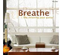 Various Artists - Breathe: The Relaxing Jazz Guitar