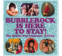 Various Artists - Bubblerock Is Here To Stay! The British Pop Explosion 1970-73: 3CD Capacity Wallet